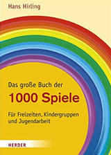 Das große Buch der 1000 Spiele - für Freizeiten, Kinder- und Jugendarbeit