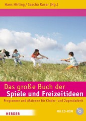 Das große Buch der Spiele und Freizeitideen - für Freizeiten, Kinder- und Jugendarbeit